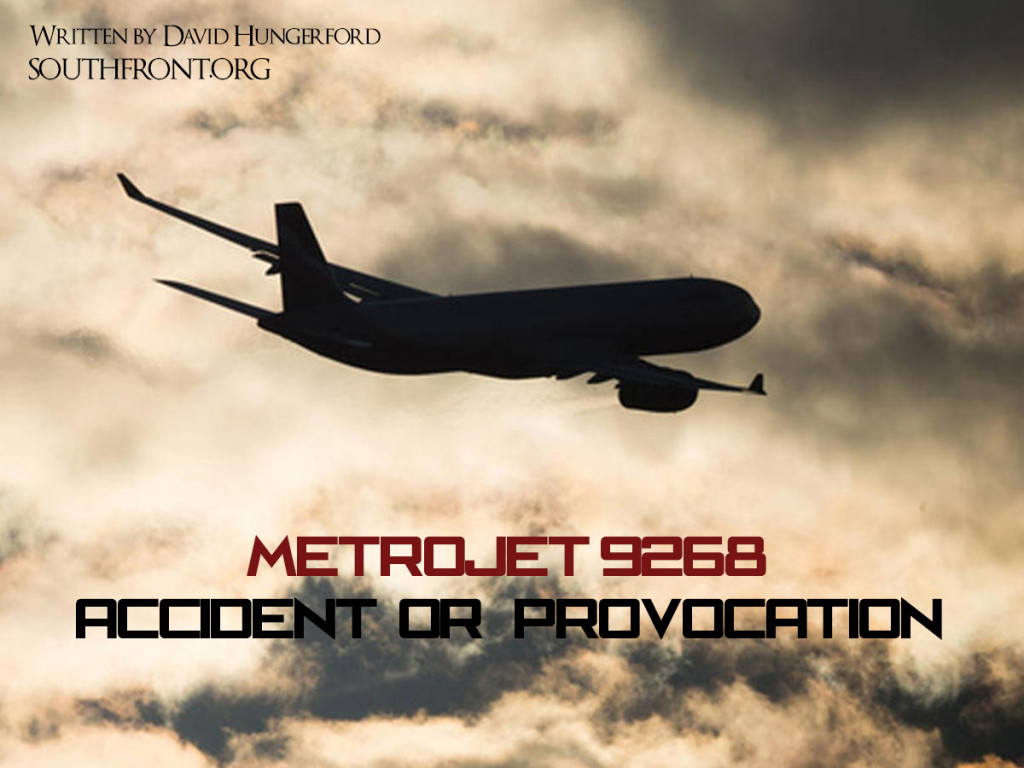 Metrojet 9268: Accident, or Provocation?