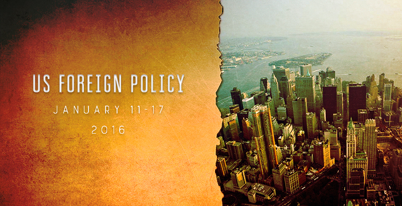 US Foreign Policy - Jan. 11-17, 2016