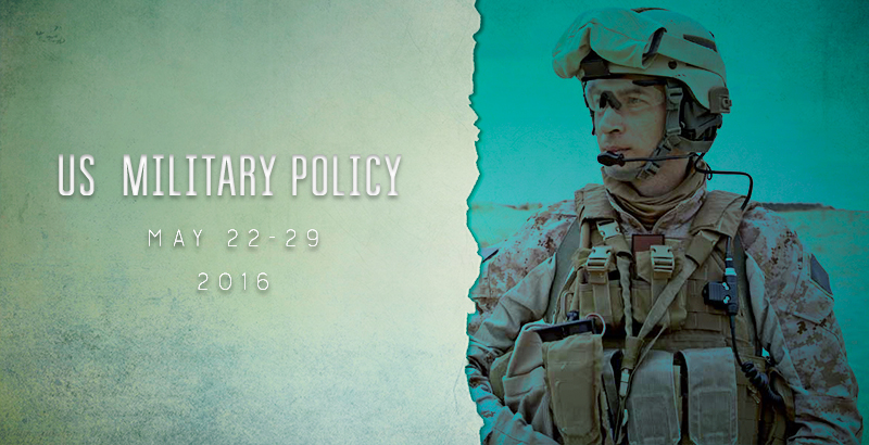 US Military Policy - May 22-29, 2016