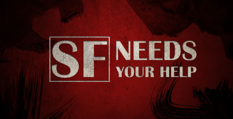 SF Needs Your Help To Survive In January!