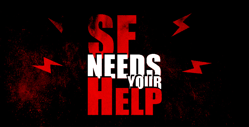 SF Needs Your Help To Survive In January!