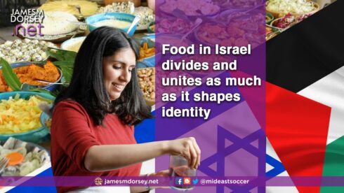 Food In Israel Divides And Unites As Much As It Shapes Identity