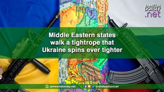 Middle Eastern States Walk A Tightrope That Ukraine Spins Ever Tighter