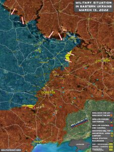 Military Situation In Eastern Ukraine On March 13, 2022 (Map Update)