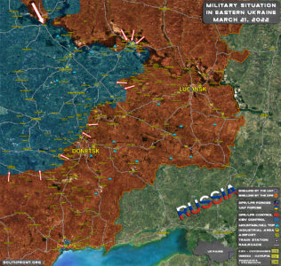 Military Situation In Eastern Ukraine On March 22, 2022 (Map Update)