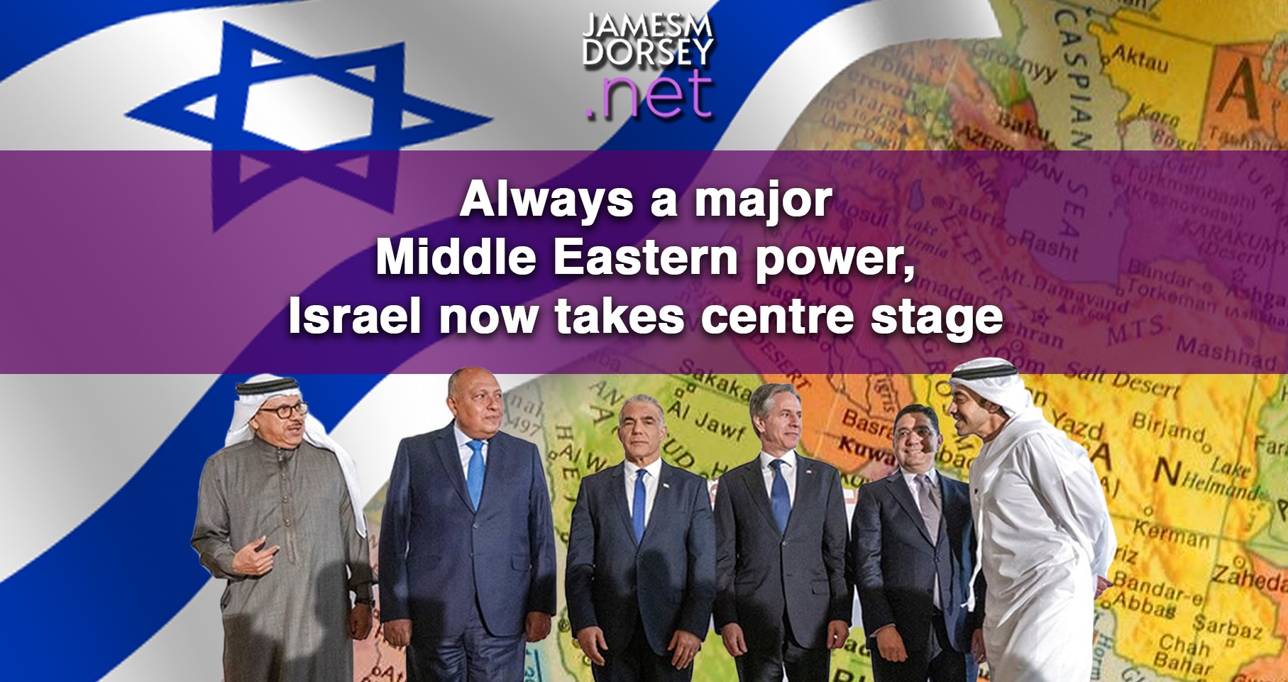 Always A Major Middle Eastern Power, Israel Now Takes Centre Stage