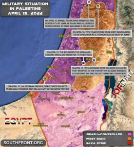 Military Situation In Palestine On April 18, 2022 (Map Update)