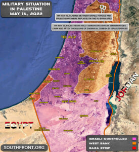 Military Situation In Palestine On May 15, 2022 (Map Update)