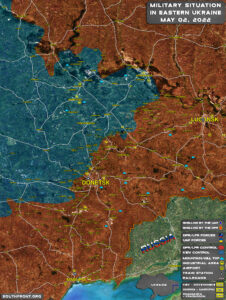 Military Situation In Eastern Ukraine On May 2, 2022 (Map Update)