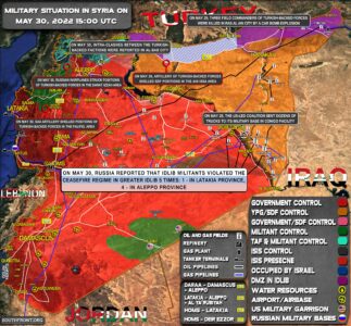 Military Situation In Syria On May 30, 2022 (Map Update)