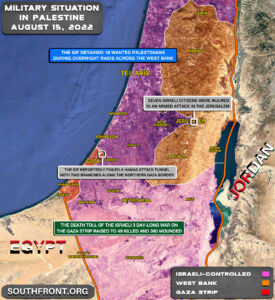 Military Situation In Palestine On August 15, 2022 (Map Update)