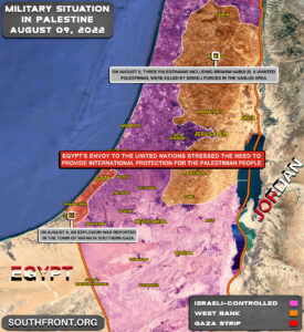 Military Situation In Palestine On August 9, 2022 (Map Update)