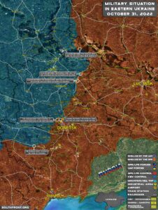 Military Situation In Eastern Ukraine On October 31, 2022 (Map Update)