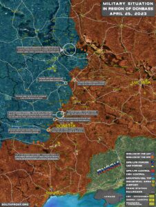 Military Situation In Donbass On April 25, 2023 (Map Update)