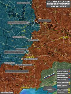 Military Situation In Donbass On May 23, 2023 (Map Update)