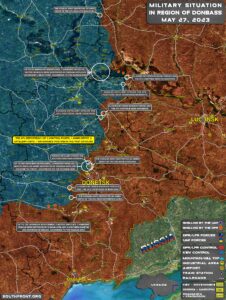 Military Situation In Donbass On May 27, 2023 (Map Update)