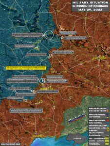 Military Situation In Donbass On May 29, 2023 (Map Update)