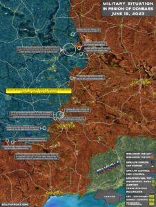 Military Situation In Donbass On June 18, 2023 (Map Update)