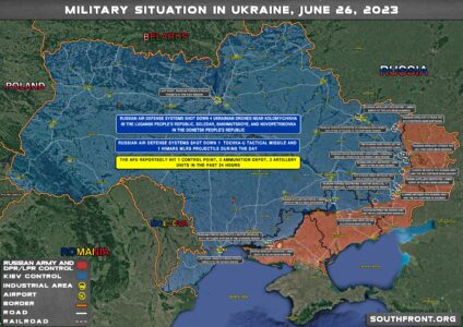 Military Situation In Ukraine On June 26, 2023 (Map Update)