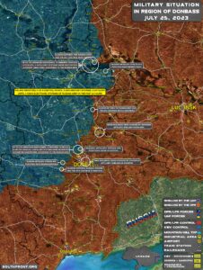 Military Situation In Donbass On July 25, 2023 (Map Update)