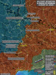 Military Situation In Donbass On August 21, 2023 (Map Update)