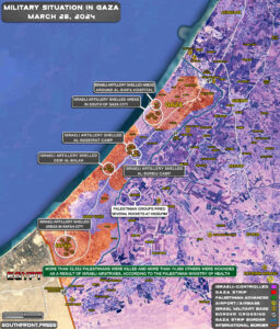 Military Situation In Palestine On March 28, 2024 (Map Update)