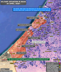 Military Situation In Palestine On April 24, 2024 (Map Update)