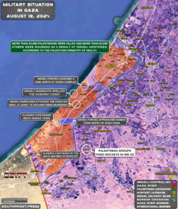 Military Situation In Palestine On August 18, 2024 (Map Update)