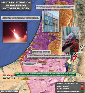 Military Situation In Palestine On October 19, 2024 (Maps Update)