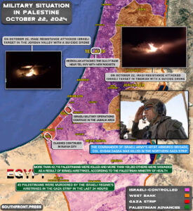 Military Situation In Palestine On October 22, 2024 (Maps Update)