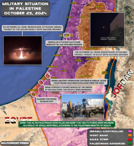 Military Situation In Palestine On October 23, 2024 (Maps Update)