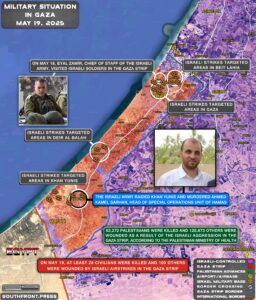 Military Situation In Gaza Strip On May 19, 2025 (Map Update) Military Situation In Gaza Strip On May 19, 2025 (Map Update)